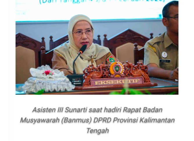 Asisten III Sunarti saat hadiri Rapat Badan Musyawarah (Banmus) DPRD Provinsi Kalimantan Tengah