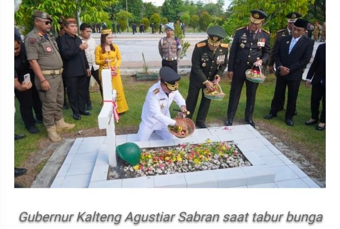 Ziarah Hari Jadi ke-69 Kalteng, Gubernur Agustiar Sabran Tegaskan Pentingnya Menghargai Jasa Pahlawan