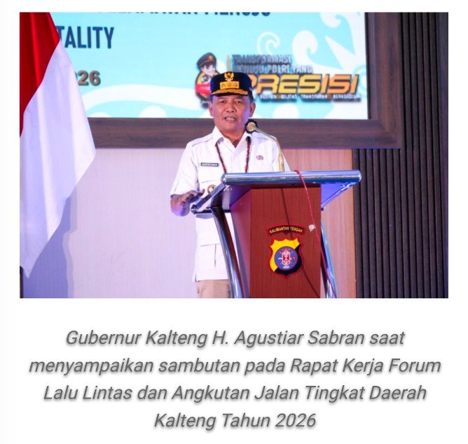 Gubernur Kalteng Dorong Sinergi Lintas Sektor Wujudkan Zero Accident dan Zero Fatality